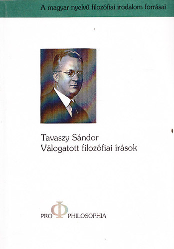 Tavaszy Sndor - Vlogatott filozfiai rsok