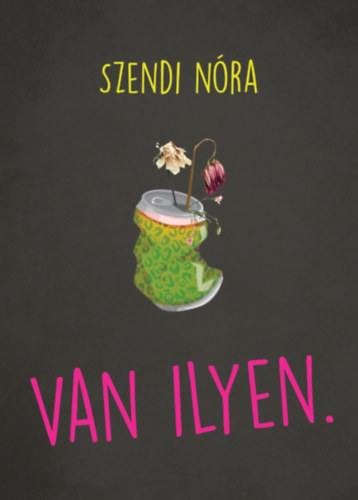 Szendi N�ra - Van ilyen.