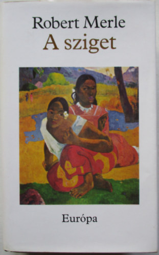 Robert Merle - A sziget