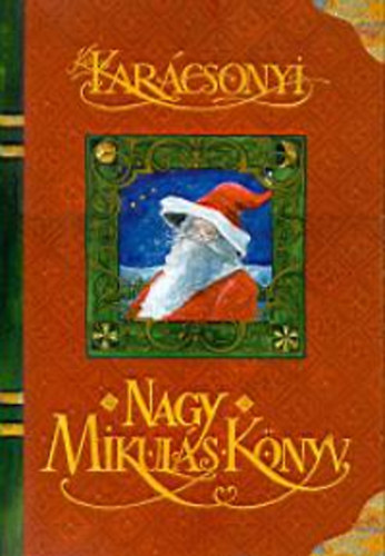 Wiber Orsolya - Kiskarácsonyi nagy Mikuláskönyv