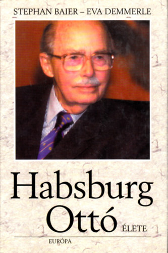 S.-Demmerle, E. Baier - Habsburg Ott� �lete