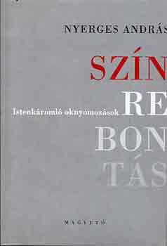 Nyerges Andr�s - Sz�nrebont�s
