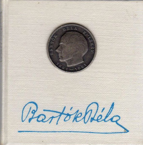 Nyerges András (válogatta) - Bartók Béla (1881-1945) (minikönyv)