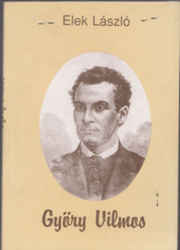 Elek László - Győry Vilmos (1838 - 1885)