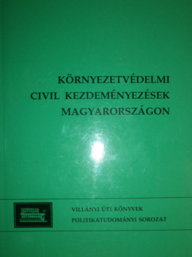 Krnyezetvdelmi civil kezdemnyezsek Magyarorszgon, 1988-1998