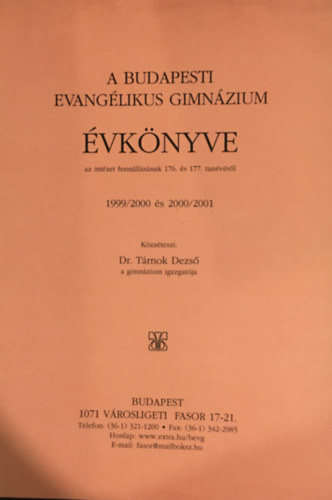 Trnok Dezs - A Budapesti Evanglikus Gimnzium vknyve az intzet fennllsnak 176. s 177. tanvrl (1999/2000 s 2000/2001)