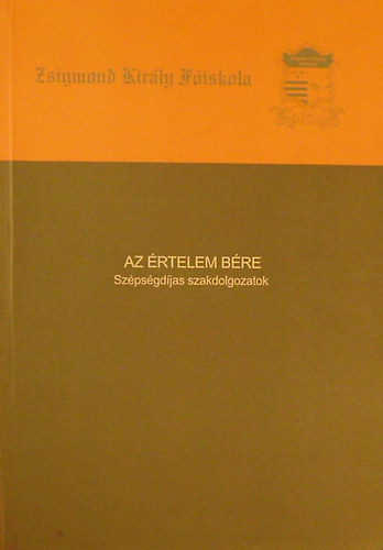 Tth Lszl  (szerk) - Az rtelem bre. Szpsgdjas szakdolgozatok