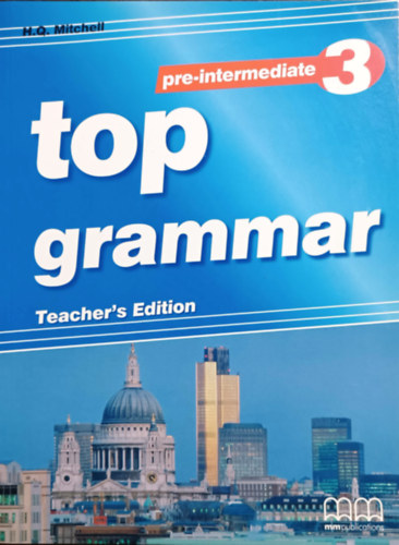 H. Q. Mitchell - Top Grammar Pre-intermediate 3. - Teacher's Edition
