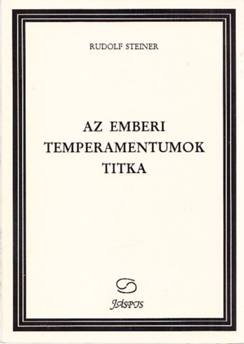 Biczó Giovanni Rudolf Steiner (szerk.), Biczó Iván (ford.) - Az emberi temperamentumok titka