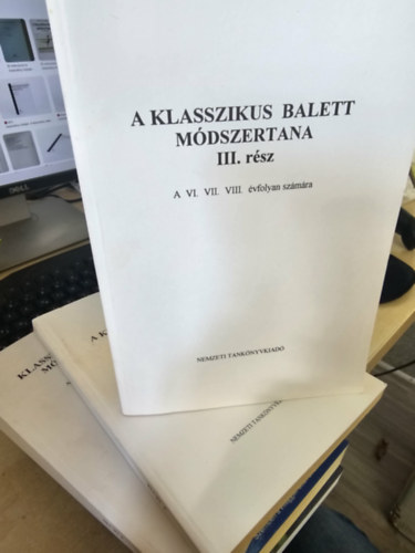 Sebestyén Katalin - A klasszikus balett módszertana I-III.