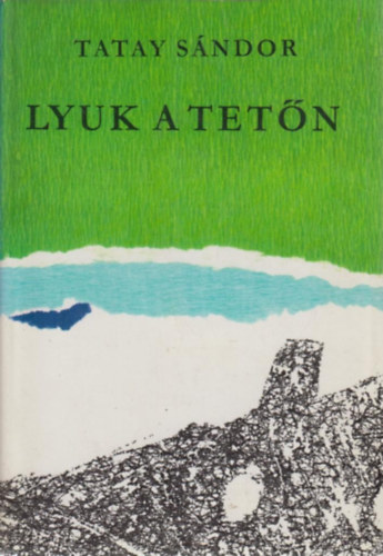Tatay Sndor - Lyuk a tetn