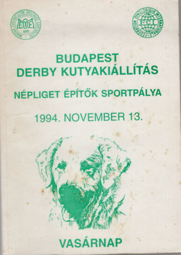 Dr. Vrszegi Zsolt  (szerk.) - Budapest Derby kutyakillts - Npliget ptk Sportplya 1994. november 13.