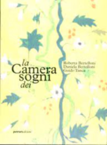 Roberta Bertelloni, Guido Tanca Daniela Bertelloni - La camera dei sogni