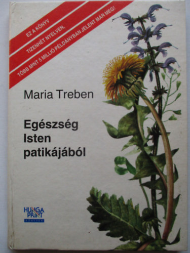 Maria Treben - Egszsg Isten patikjbl