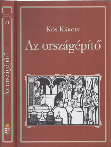 K�s K�roly - Az orsz�g�p�t� (Nemzeti k�nyvt�r 21)
