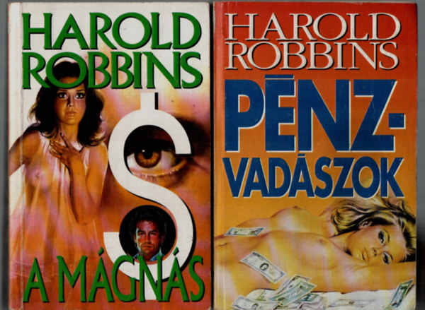 Harold Robbins - 2 db Harold Robbins egy�tt: A m�gn�s, P�nzvad�szok.