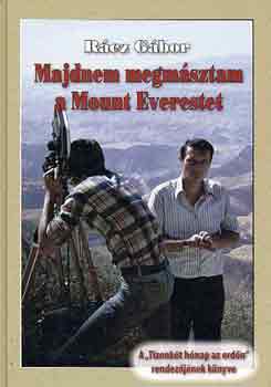 Rácz Gábor - Majdnem megmásztam a Mount Everestet