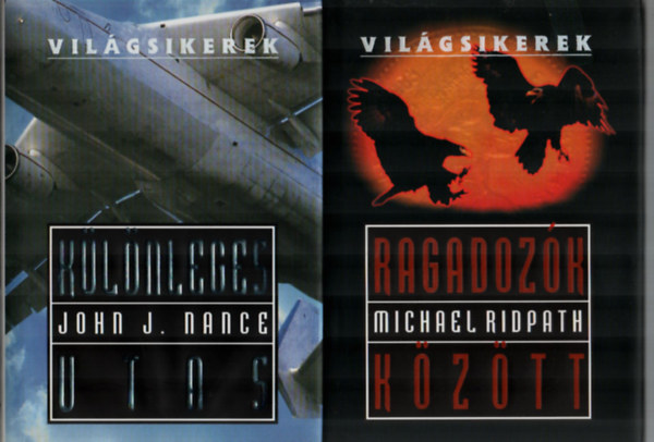 Michael Ridpath John J. Nance - 2 db Vilgsiker egytt: Ragadozk kztt, Klnleges utas.