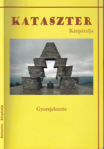 Kötél Emőke (Szerk.) - Kataszter - Kárpátalja (Gyorsjelentés)- A Kárpát-medence magyar oktatási és tudományos intézményei- adatbázisfrissítés, 2009.