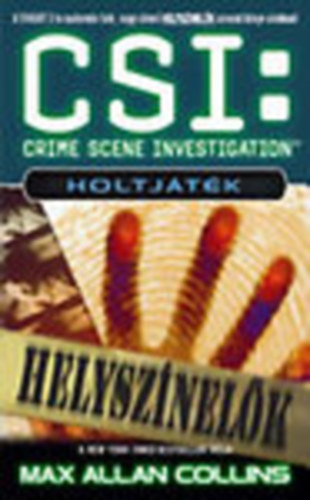 Max Allen Collins - CSI:Helysz�nel�k - Las Vegas: Holtj�t�k