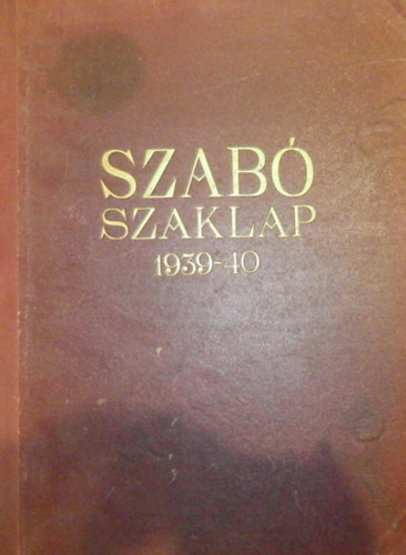 Faust Béla (szerk.) - Szabószaklap I. évfolyam 1-12.szám - teljes évfolyam (egybekötve)