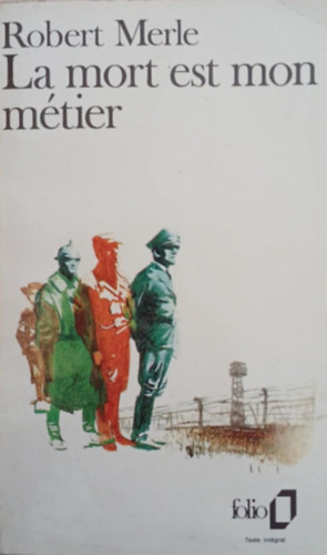 Robert Merle - La mort est mon m�tier