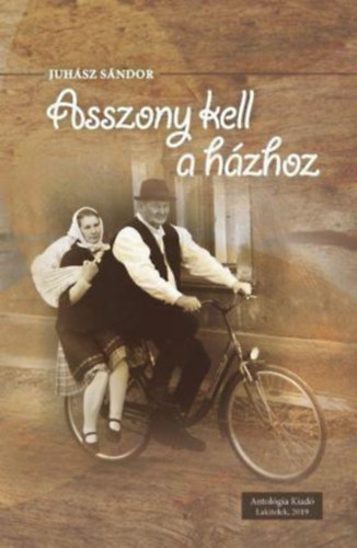 Juhász Sándor - Asszony kell a házhoz