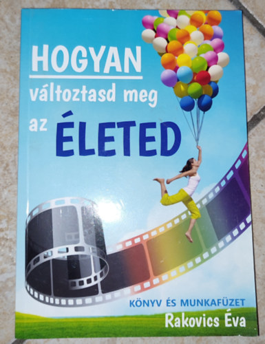Hogyan v�ltoztasd meg az �leted
