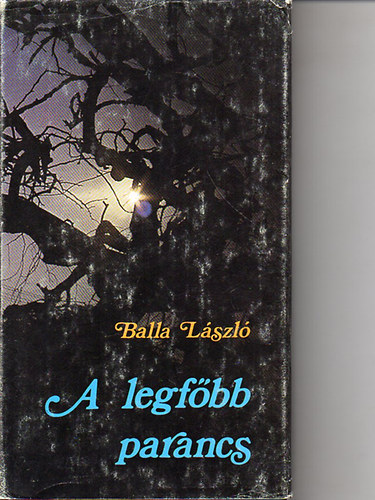 Balla László - A legfőbb parancs