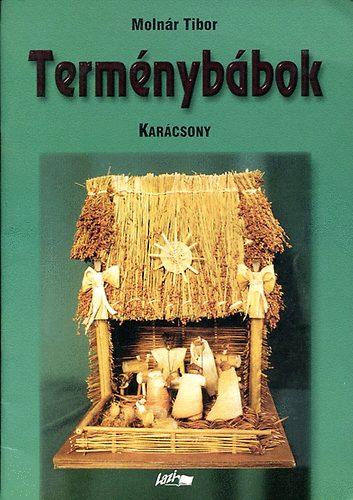 Molnr Tibor - Termnybbok - karcsony