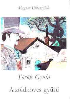 Török Gyula - A zöldköves gyűrű