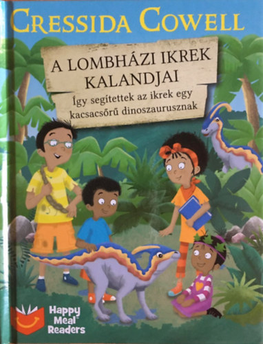 Cressida Cowell - gy segtettek az ikrek egy kacsacsr dinoszaurusznak