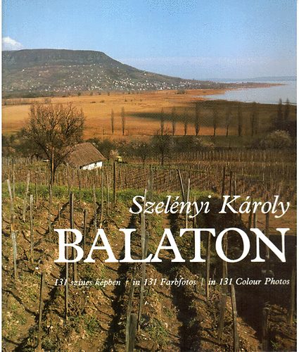 Szelényi Károly - Balaton 131 színes képben (többnyelvű)