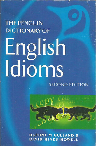 D.M.-Hinds-Howell Gulland - The Penguin Dictionary of English Idioms