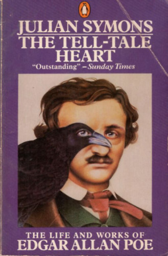 Julian Symons - The Tell-tale Heart - The Life and Works of Edgar Allan Poe