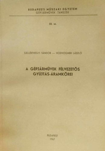 Hodvogner L�szl� Gell�rthegyi S�ndor - A g�pj�rm�vel f�lvezet�s gy�jt�s-�ramk�rei