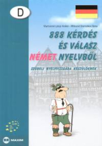 Milosn Domokos Ilona; Martonn Lnyi Anik - 888 krds s vlasz nmet nyelvbl szbeli nyelvvizsgra kszlknek