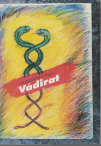 Posztobányi László - Vádirat