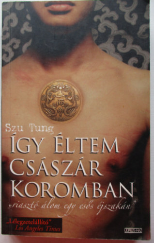 Szu Tung - �gy �ltem cs�sz�r koromban