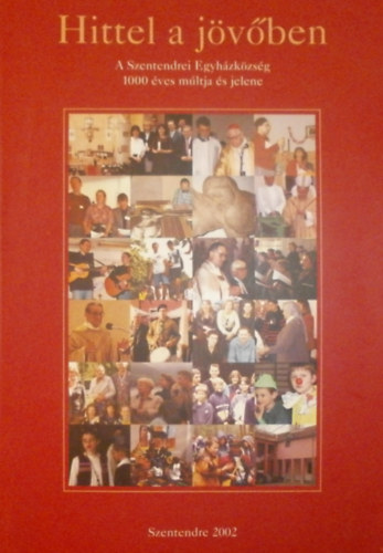 Blackenstein Gy�rgy  (szerk.) - Hittel a j�v�ben