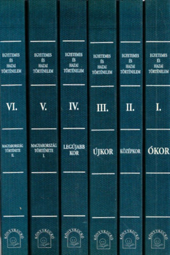 Dr. Mrki Sndor - Egyetemes s hazai trtnelem I-VI. (reprint)