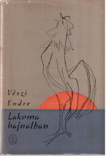 VÉszi Endre - Lakoma hajnalban