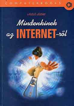 Lszl Jzsef - Mindenkinek az Internetrl