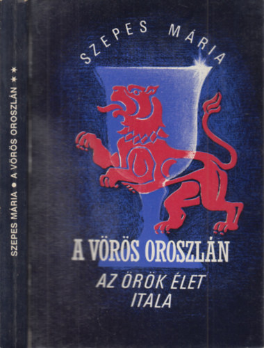 Szepes Mria - A vrs oroszln II. (Az rk let itala)
