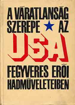 A v�ratlans�g szerepe az USA fegyveres er�i hadm�veleteiben