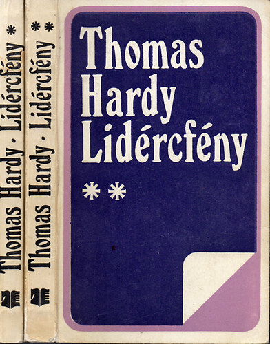 Thomas Hardy - Lidércfény I-II. - Fordította Pálóczi-Horváth Lajos