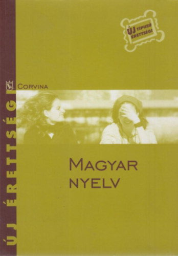 Bal�zs G�za Dr.  (szerk.) - Magyar nyelv (�j �retts�gi)