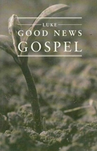 Gospel of Luke (Good News New Testament)