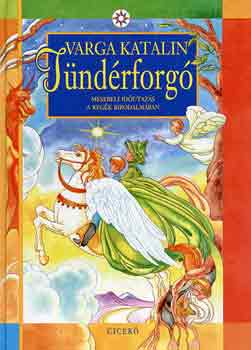 Varga Katalin - Tündérforgó