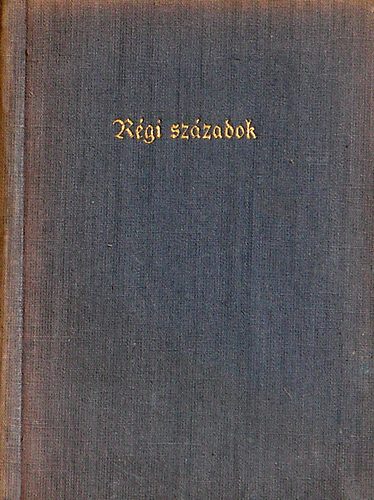 Keresztury Dezső szerk. - A német líra kincsesháza: Régi századok